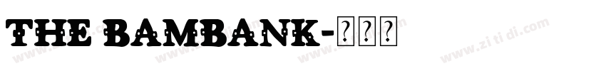 the bambank字体转换
